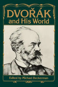 Dvorak and His World - Paperback