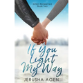 If You Light My Way: A Clean Christian Romance - Paperback