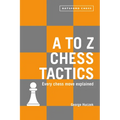A to Z Chess Tactics: Every Chess Move Explained - Paperback