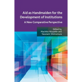 Aid as Handmaiden for the Development of Institutions: A New Comparative Perspective - Paperback