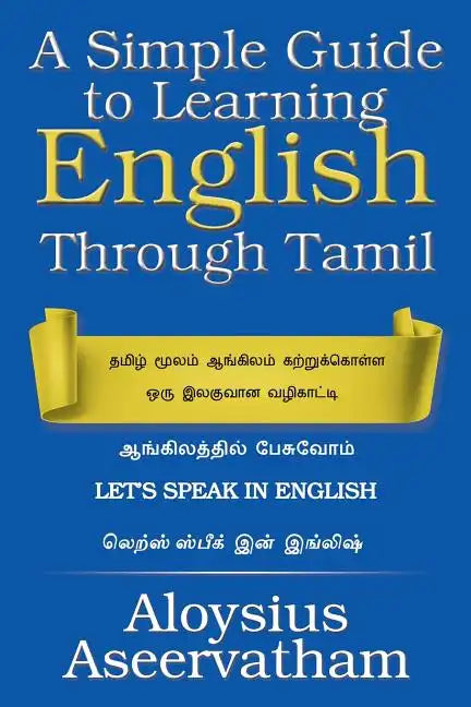 A Simple Guide to Learning English Through Tamil - Paperback