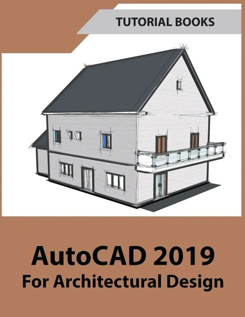 AutoCAD 2019 For Architectural Design - Paperback