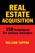 Real Estate Acquisition: 150 Techniques for Serious Investors - Paperback