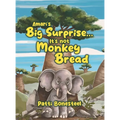 Amari's Big Surprise... It's not Monkey Bread - Hardcover