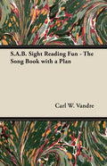 S.A.B. Sight Reading Fun - The Song Book with a Plan - Paperback