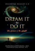 Dream It to Do It: The Science and the Magic - Hardcover