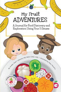 My Fruit Adventures: A Journal for Food Discovery and Exploration Using Your 5 Senses - Paperback