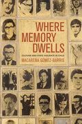 Where Memory Dwells: Culture and State Violence in Chile - Paperback