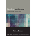 Freedom and Ground: A Study of Schelling's Treatise on Freedom - Paperback