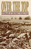 Over the Top: Veterans of the First World War - Paperback