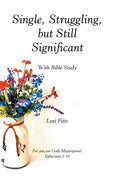 Single, Struggling, but Still Significant: With Bible Study - Hardcover