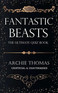 Fantastic Beasts - The Ultimate Quiz Book - Paperback