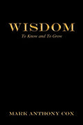 Wisdom: To Know and to Grow - Paperback