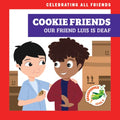 Cookie Friends: Our Friend Luis Is Deaf - Paperback