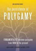 The Persistence of Polygamy, Vol. 3 - Hardcover