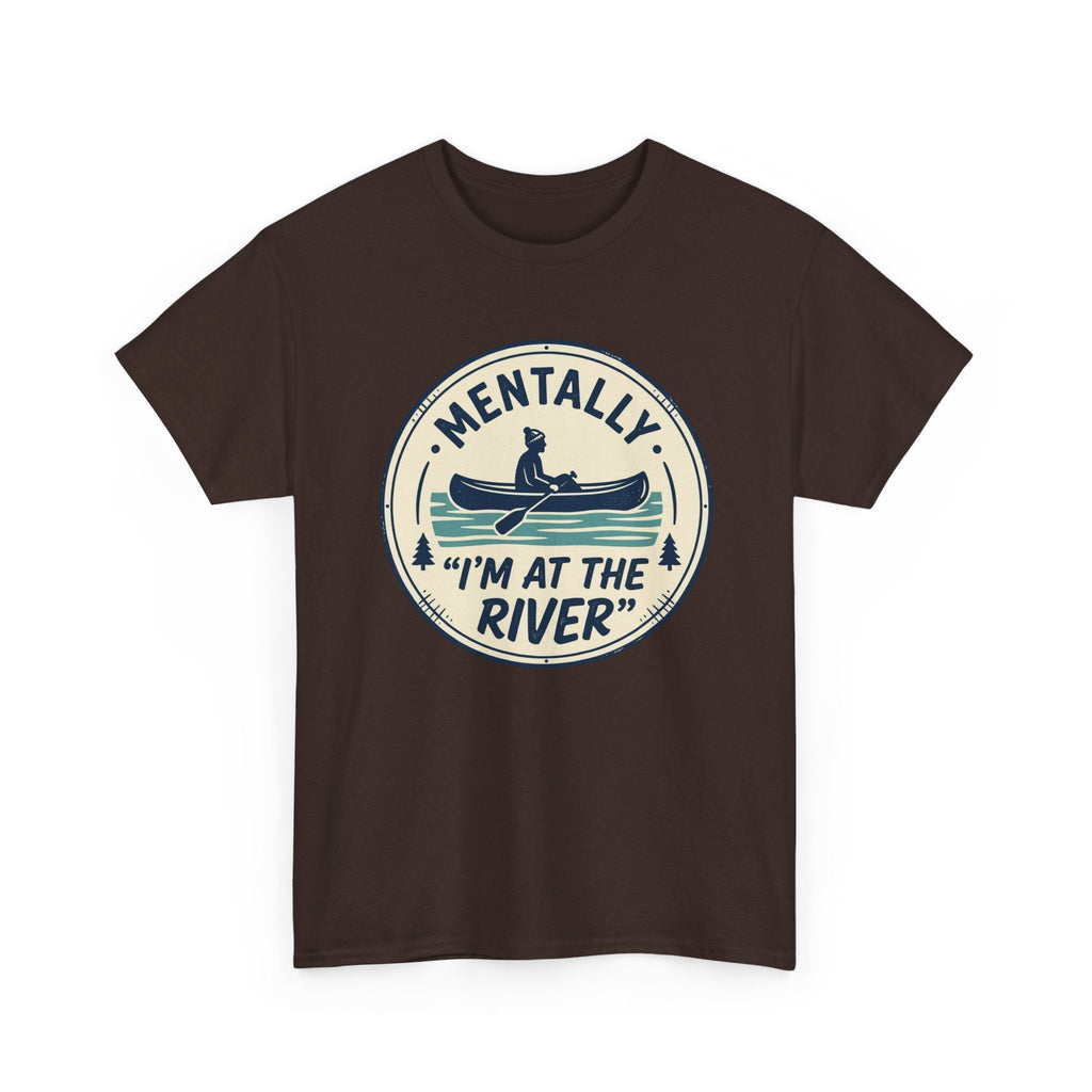 "Mentally I’m At The River" Canoe Graphic Tee