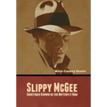 Slippy McGee, Sometimes Known as the Butterfly Man - Hardcover