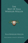 The Best of Ella Wheeler Wilcox - Paperback