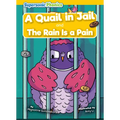 A Quail in Jail: And, the Rain Is a Pain - Library Binding