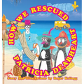 How We Rescued Patricia Dearheart - Hardcover