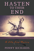 Hasten to Their End: A Lilly Long Mystery - Paperback
