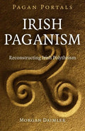 Pagan Portals - Irish Paganism: Reconstructing Irish Polytheism - Paperback