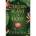 A Certain Slant of Light - Hardcover