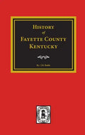 History of Fayette County, Kentucky - Hardcover