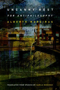 Uncanny Rest: For Antiphilosophy - Hardcover