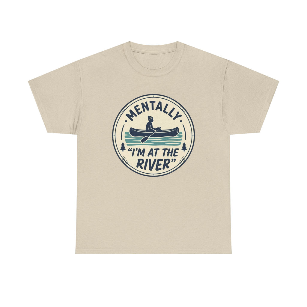 "Mentally I’m At The River" Canoe Graphic Tee
