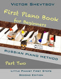 First Piano Book for Beginners Part Two: Russian Piano Method - Paperback