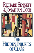 The Hidden Injuries of Class - Paperback
