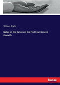 Notes on the Canons of the First Four General Councils - Paperback