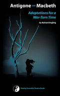 Antigone and Macbeth, Adaptations for a War-Torn Time - Paperback
