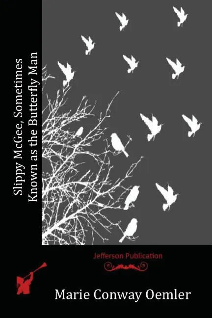 Slippy McGee, Sometimes Known as the Butterfly Man - Paperback
