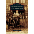Firefighting in Hagerstown - Hardcover