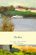 This River: an epic love poem - Paperback