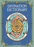 Divination Dictionary: A Beginner's Guide to Fortune-Telling - Hardcover