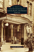 Neighborhoods of Logan, Scott, and Thomas Circles - Hardcover