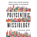 Polycentric Missiology: 21st-Century Mission from Everyone to Everywhere - Paperback