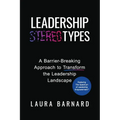 Leadership Types: A Barrier-Breaking Approach to Transform the Leadership Landscape - Paperback