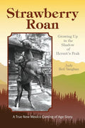 Strawberry Roan: Growing Up in the Shadow of Hermit's Peak - Paperback