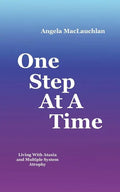 One Step At A Time: Living With Ataxia and Multiple System Atrophy - Paperback