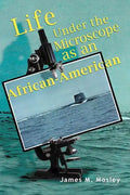 Life Under the Microscope as an African-American - Paperback