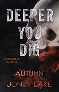 Deeper You Dig: A Lost Kings MC Halloween - Paperback