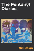 The Fentanyl Diaries - Paperback