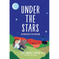 Under the Stars: Astrophysics for Everyone - Hardcover