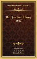 The Quantum Theory (1922) - Hardcover