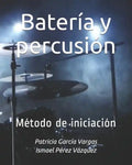 Batería y percusión: Método de iniciación - Paperback