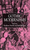 Gothic Modernisms - Hardcover